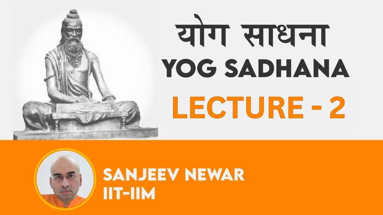 Yoga Sadhana | Lecture 2